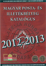 2012-2013 évi Magyar Posta- és Illetékbélyeg Katalógus 2012-2013 évi Magyar Posta- és Illetékbélyeg Katalógus